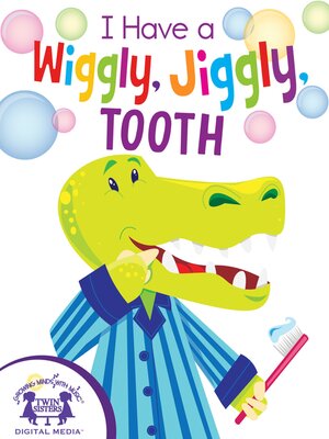 cover image of I Have a Wiggly, Jiggly, Tooth